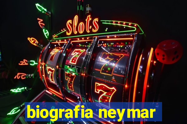 biografia neymar